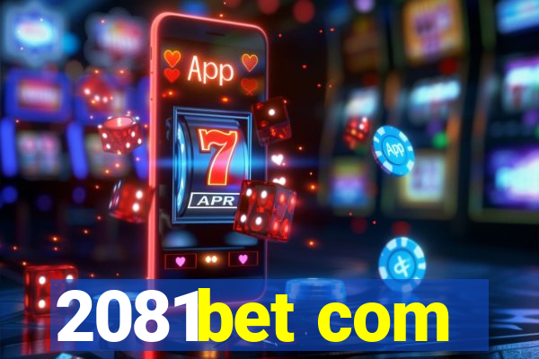 2081bet com